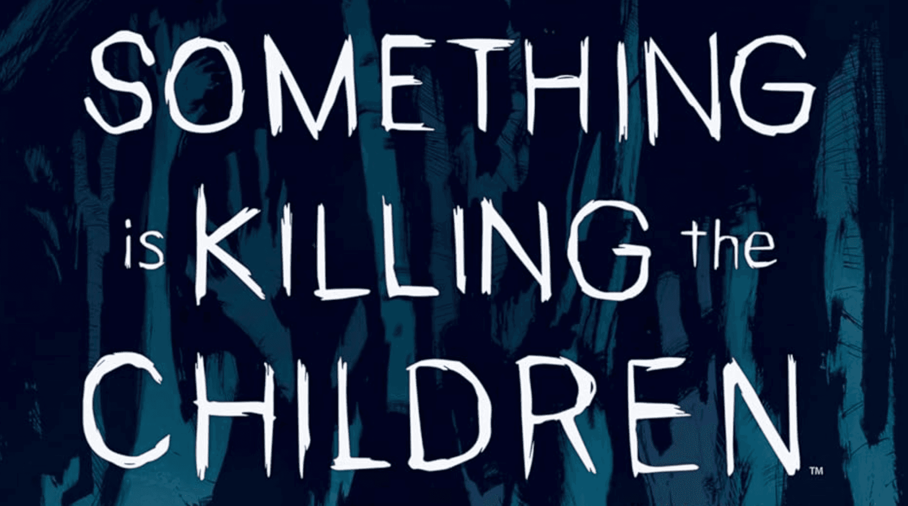 Something Is Killing the Children Heads Into Production—Horror Opportunity for Crew & Cast