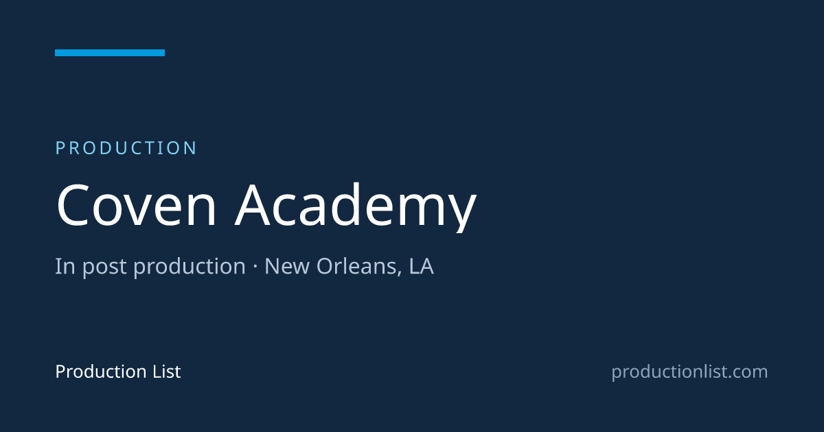 Coven Academy | Production List
