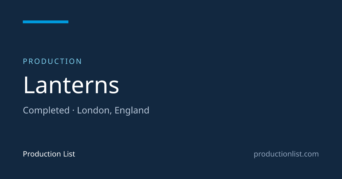 Lanterns | Production List